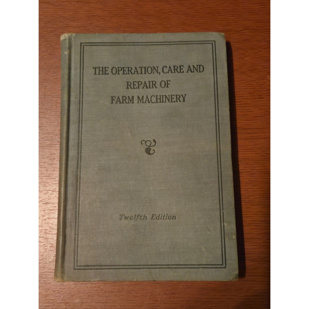 John Deere Operation Care and Repair of Farm Machinery 12th Edition Vintage Book